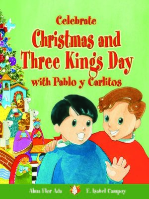 cover image of Celebrate Christmas and Three Kings' Day with Pablo and Carlitos